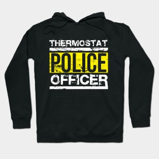 Father's Day Gift Thermostat Police Officer Hoodie